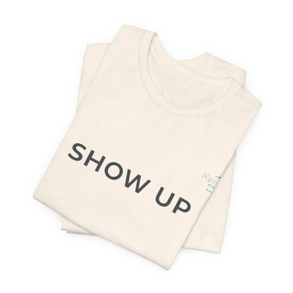 Show Up Tee