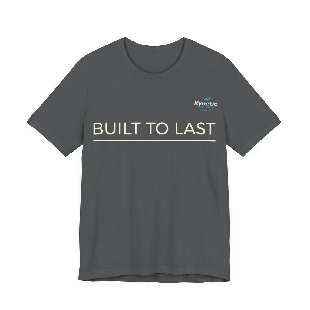 Built to Last T-Shirt — Dark Edition