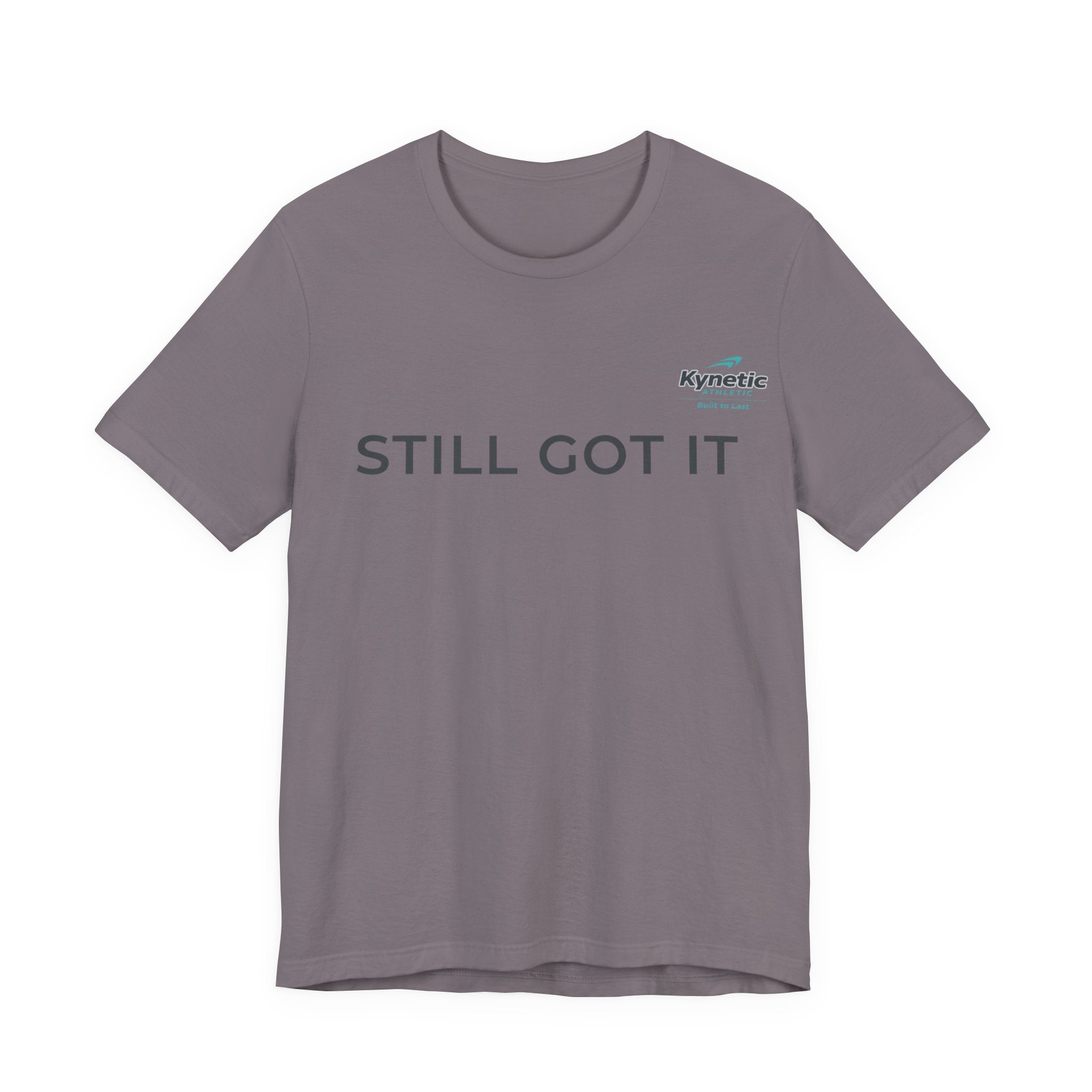 STILL GOT IT Tee