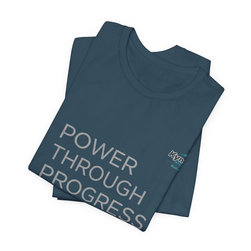 Power Through Progress T-Shirt