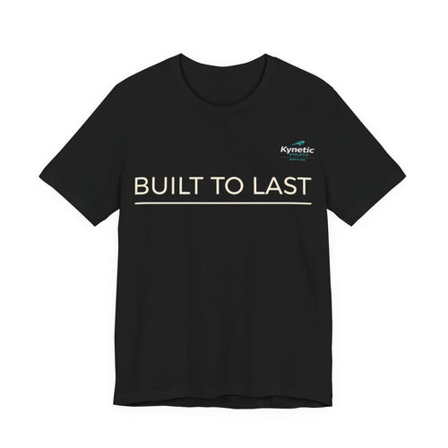 Built to Last T-Shirt — Dark Edition