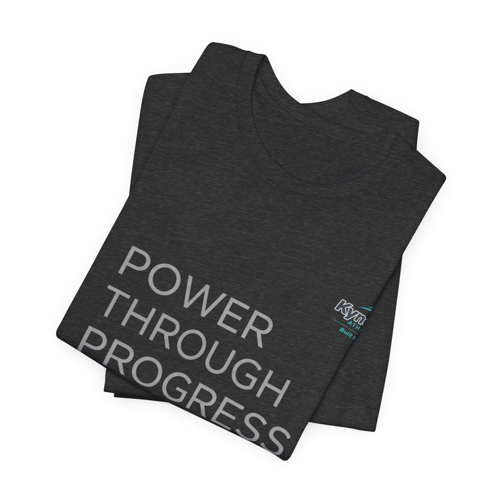 Power Through Progress T-Shirt